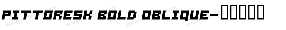 Pittoresk Bold Oblique字体转换